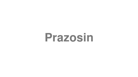 how to pronounce prazosin